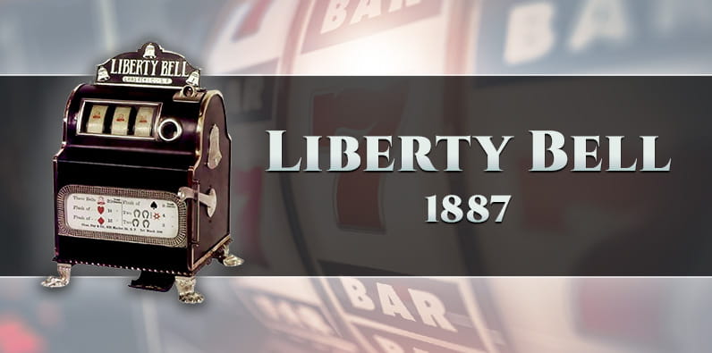 Liberty Bell este primul aparat de tip slot