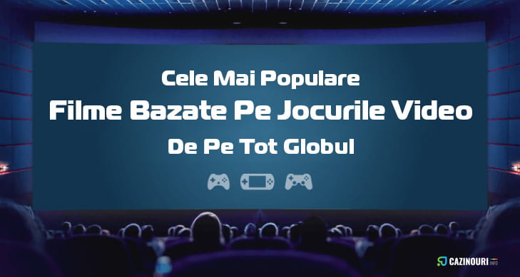 Cele mai bune filme după jocurile video-din toate timpurile