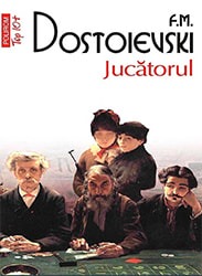 Romanul Jucătorul de Fyodor Dostoevsky